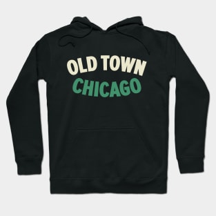 Chicago Old Town Vintage Design - Explore the Windy City's Historic Charm Hoodie